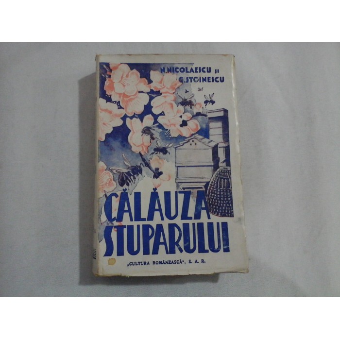    CALAUZA  STUPARULUI  -  N. NICOLAESCU / G. STOINESCU  -  Bucuresti, 1943   